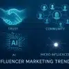 Top Influencer Marketing Trends Shaping the Future